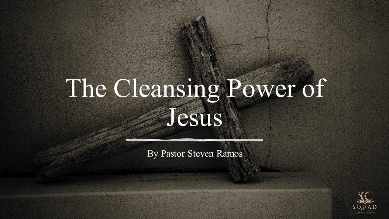 The Cleansing Power of Jesus (Mark 1:40-45)