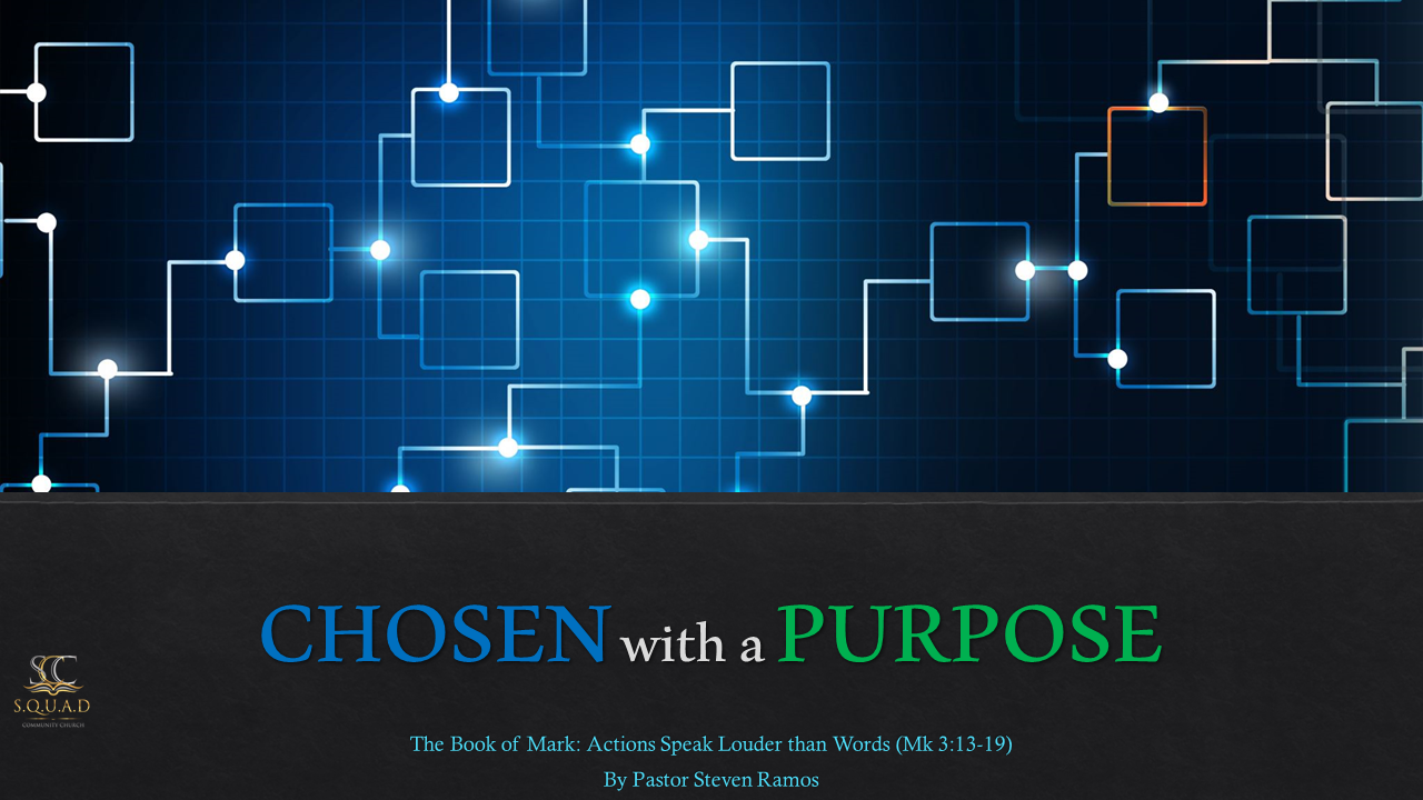 Chosen with A Purpose (Mark 3:13-19)