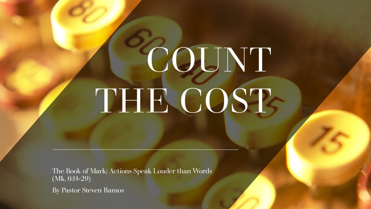 Count the Cost Pt.2 (Mark 6:14-29)