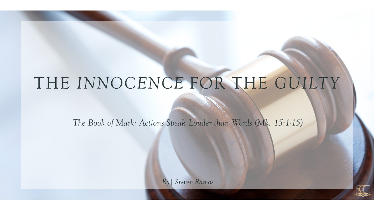 The Innocence for The Guilty Pt.2 (Mark 15:1-15)
