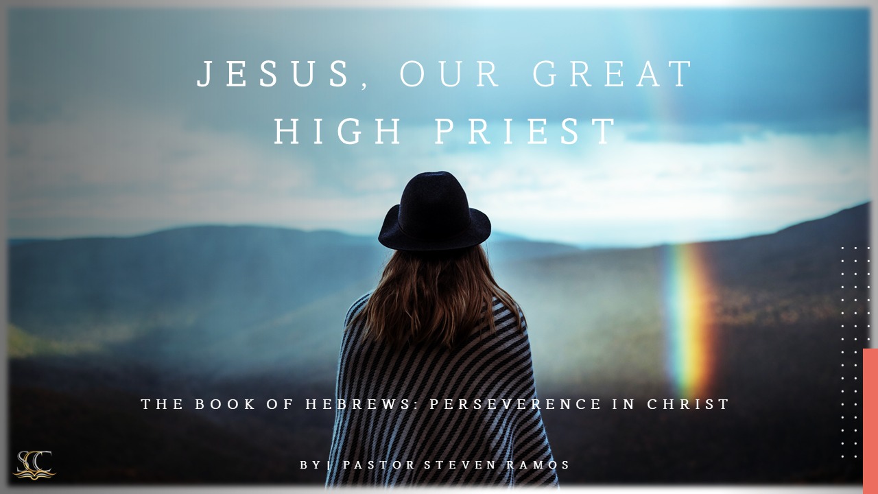 Hebrews Sermon Series | Perseverance in Christ | Jesus, Our Great High Priest Pt.2 | Hebrews 4:14-16