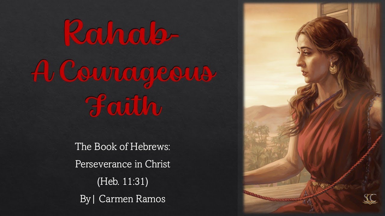 Rahab: A Courageous Faith | Carmen Ramos
